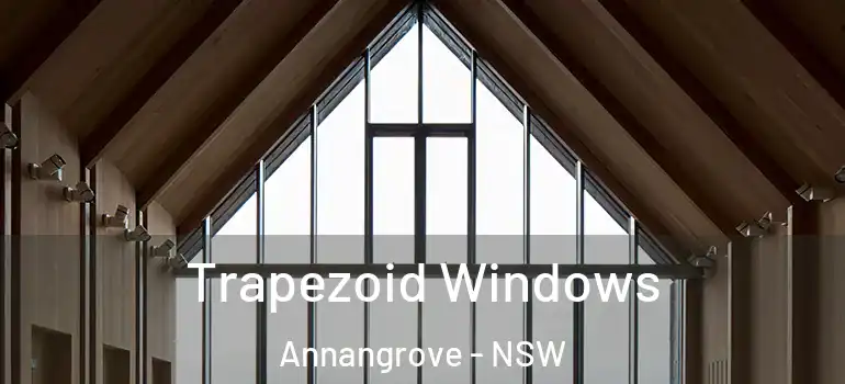 Trapezoid Windows Annangrove - NSW