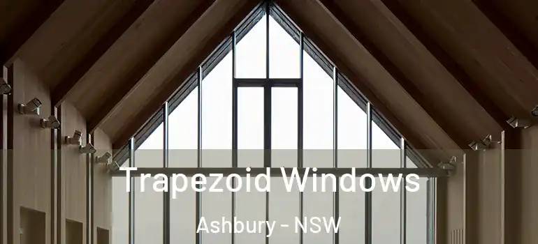 Trapezoid Windows Ashbury - NSW