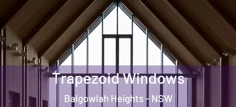 Trapezoid Windows Balgowlah Heights - NSW