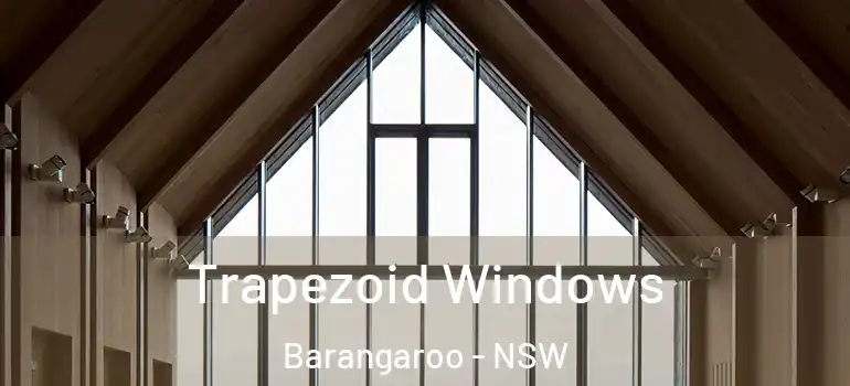 Trapezoid Windows Barangaroo - NSW