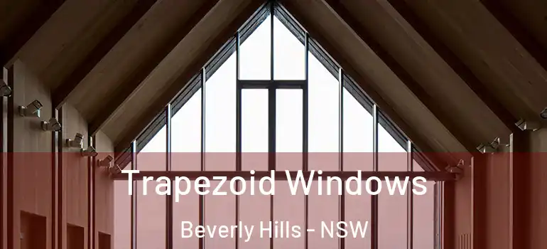 Trapezoid Windows Beverly Hills - NSW