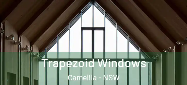 Trapezoid Windows Camellia - NSW