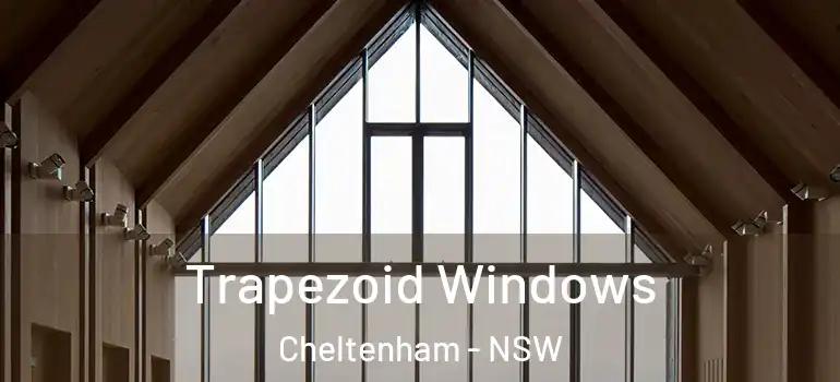 Trapezoid Windows Cheltenham - NSW