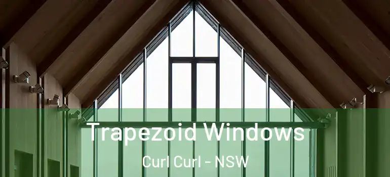  Trapezoid Windows Curl Curl - NSW