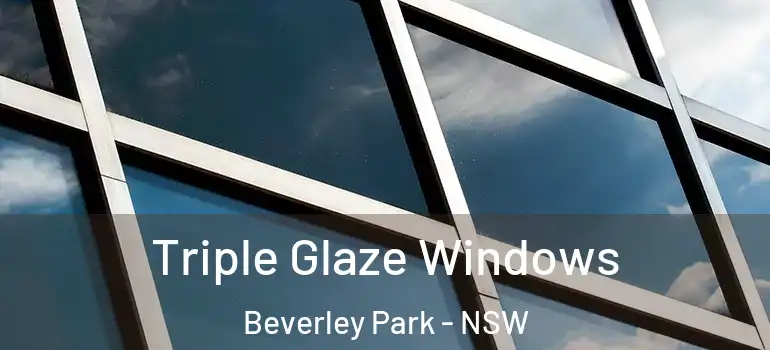  Triple Glaze Windows Beverley Park - NSW
