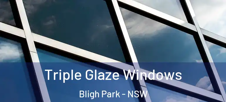 Triple Glaze Windows Bligh Park - NSW