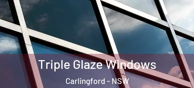 Triple Glaze Windows Carlingford - NSW