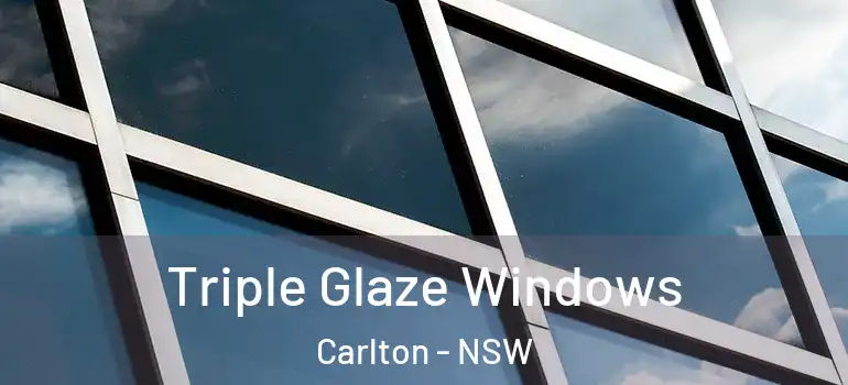  Triple Glaze Windows Carlton - NSW