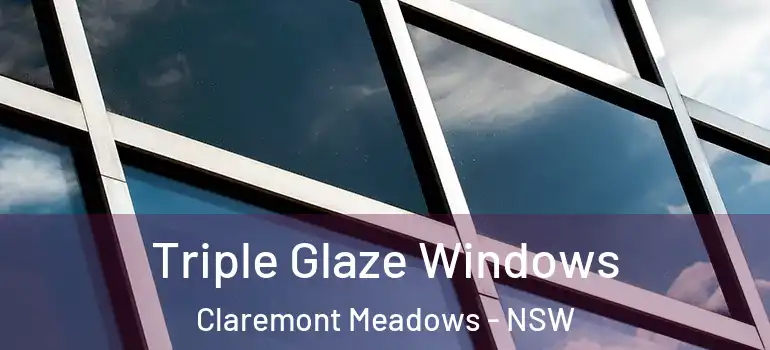 Triple Glaze Windows Claremont Meadows - NSW