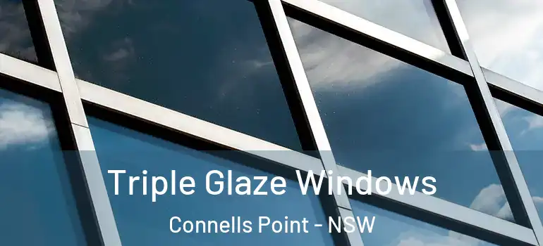 Triple Glaze Windows Connells Point - NSW