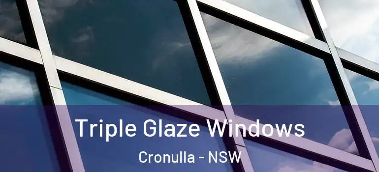  Triple Glaze Windows Cronulla - NSW