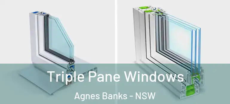 Triple Pane Windows Agnes Banks - NSW
