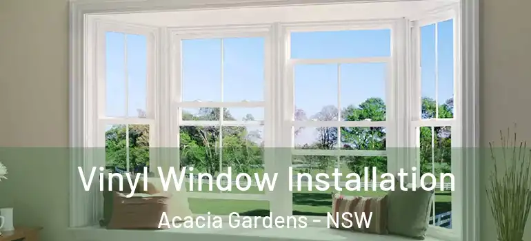 Vinyl Window Installation Acacia Gardens - NSW