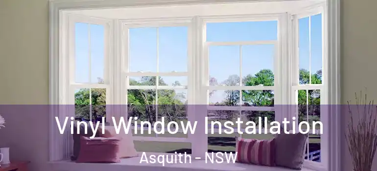 Vinyl Window Installation Asquith - NSW