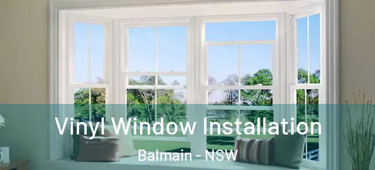  Vinyl Window Installation Balmain - NSW