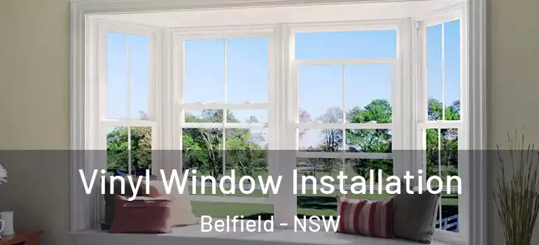 Vinyl Window Installation Belfield - NSW
