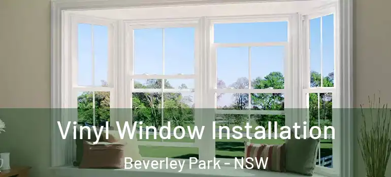 Vinyl Window Installation Beverley Park - NSW