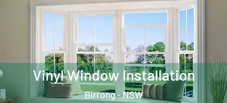  Vinyl Window Installation Birrong - NSW