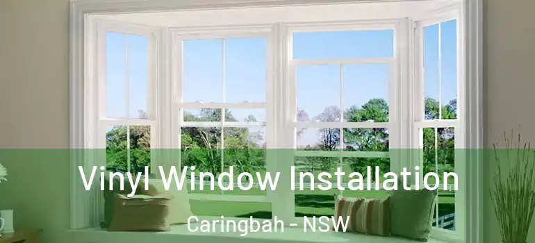  Vinyl Window Installation Caringbah - NSW