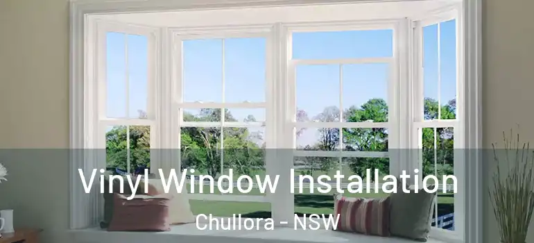 Vinyl Window Installation Chullora - NSW