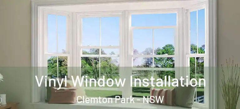 Vinyl Window Installation Clemton Park - NSW