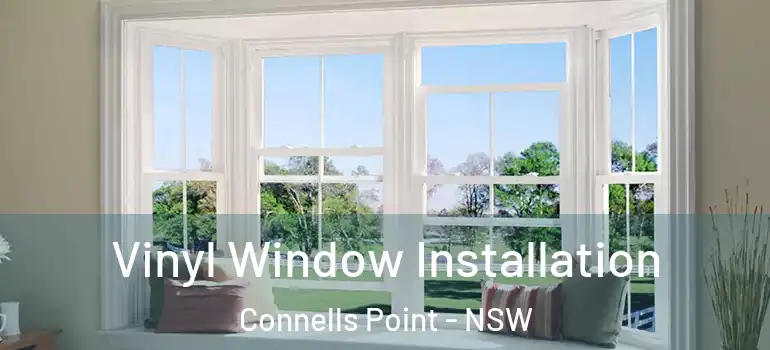 Vinyl Window Installation Connells Point - NSW