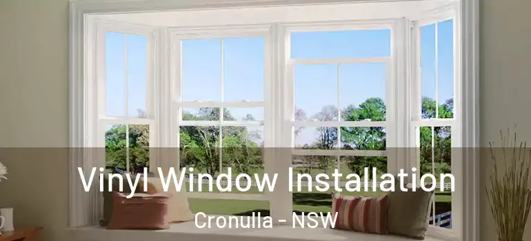 Vinyl Window Installation Cronulla - NSW