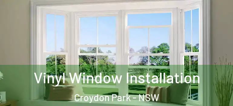  Vinyl Window Installation Croydon Park - NSW