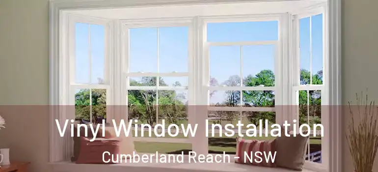  Vinyl Window Installation Cumberland Reach - NSW