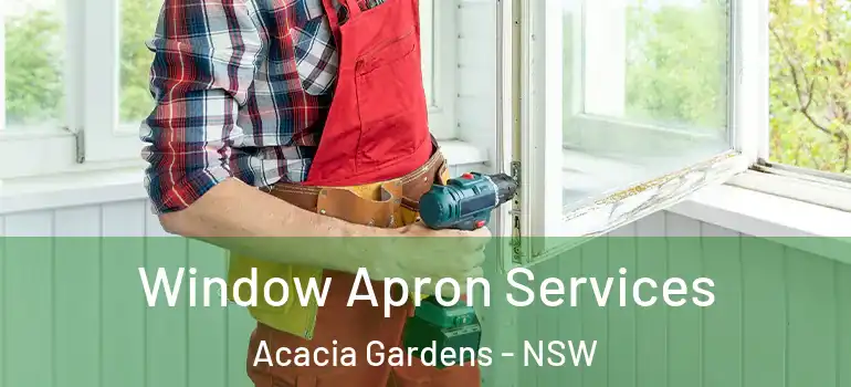Window Apron Services Acacia Gardens - NSW