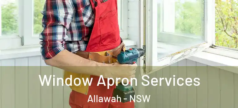 Window Apron Services Allawah - NSW