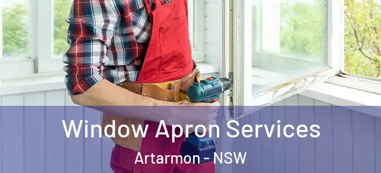Window Apron Services Artarmon - NSW