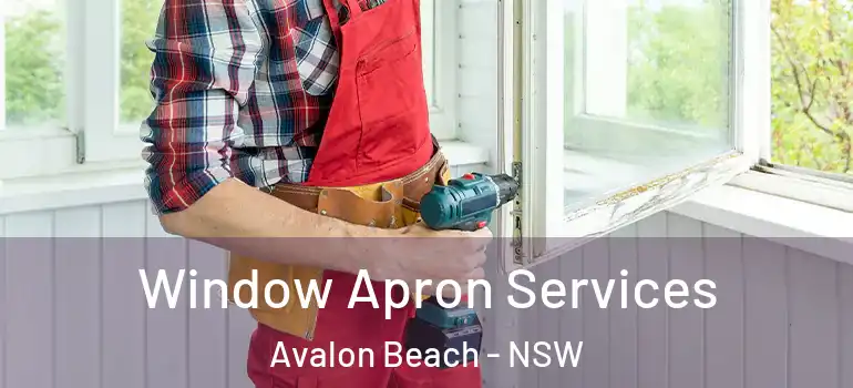 Window Apron Services Avalon Beach - NSW
