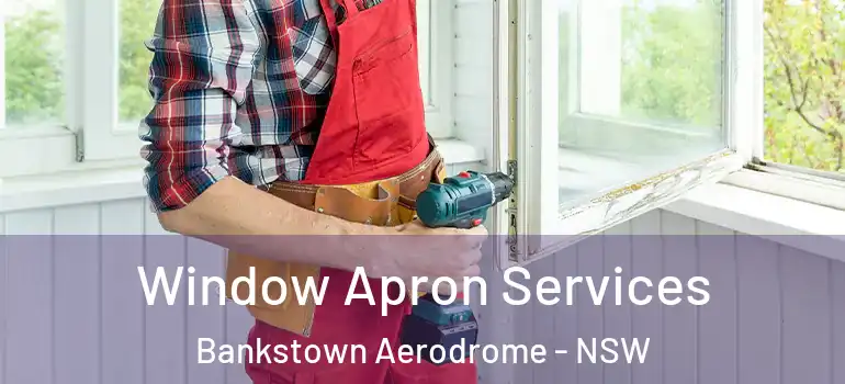 Window Apron Services Bankstown Aerodrome - NSW