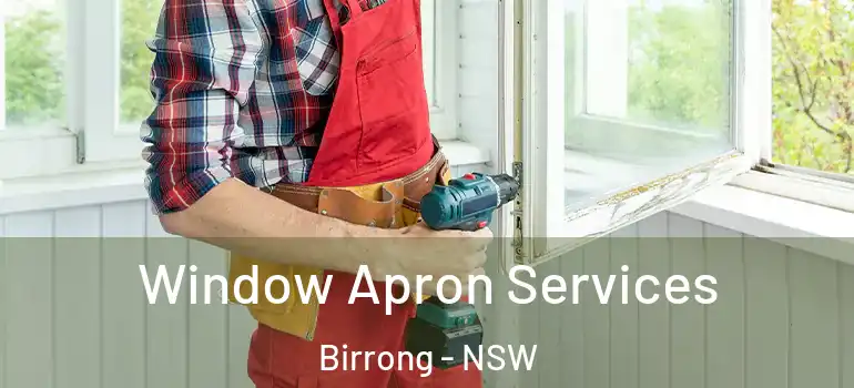 Window Apron Services Birrong - NSW
