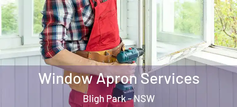 Window Apron Services Bligh Park - NSW
