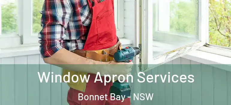 Window Apron Services Bonnet Bay - NSW