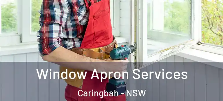 Window Apron Services Caringbah - NSW
