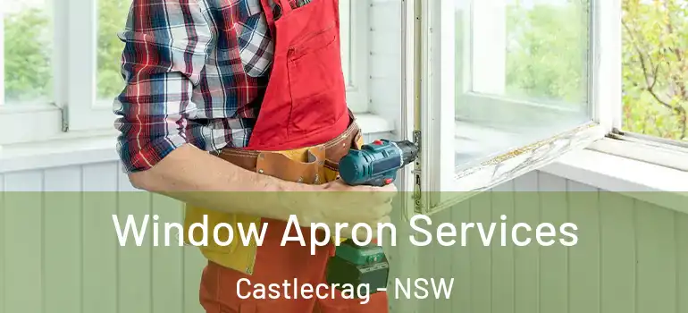 Window Apron Services Castlecrag - NSW