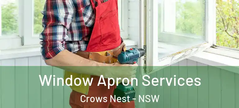 Window Apron Services Crows Nest - NSW