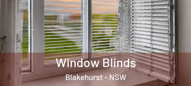 Window Blinds Blakehurst - NSW