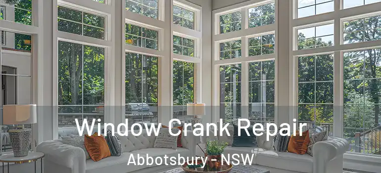  Window Crank Repair Abbotsbury - NSW