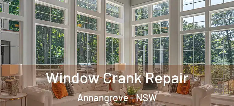 Window Crank Repair Annangrove - NSW