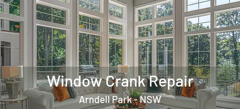  Window Crank Repair Arndell Park - NSW