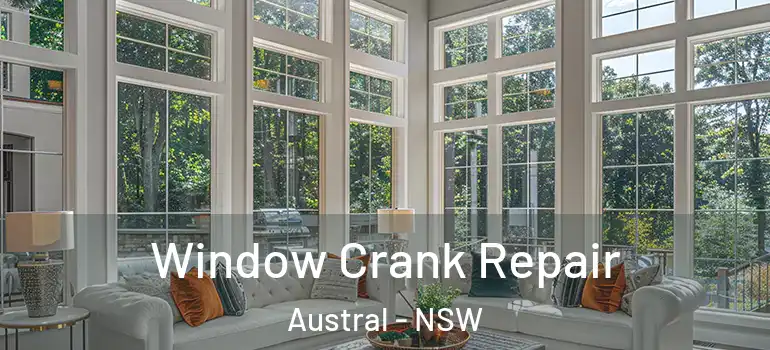  Window Crank Repair Austral - NSW