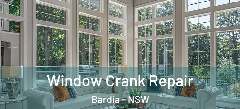 Window Crank Repair Bardia - NSW