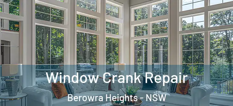 Window Crank Repair Berowra Heights - NSW