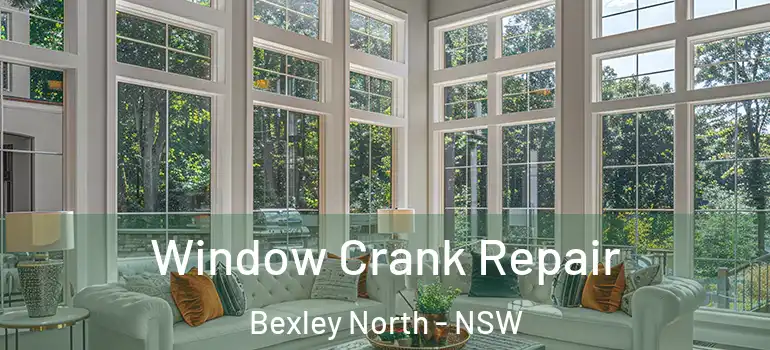  Window Crank Repair Bexley North - NSW