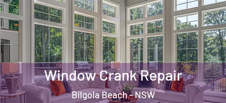  Window Crank Repair Bilgola Beach - NSW