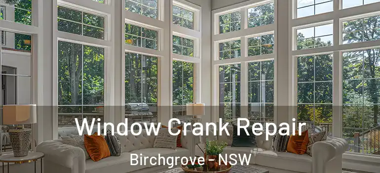Window Crank Repair Birchgrove - NSW